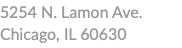 5254 N. Lamon Ave. Chicago, IL 60630